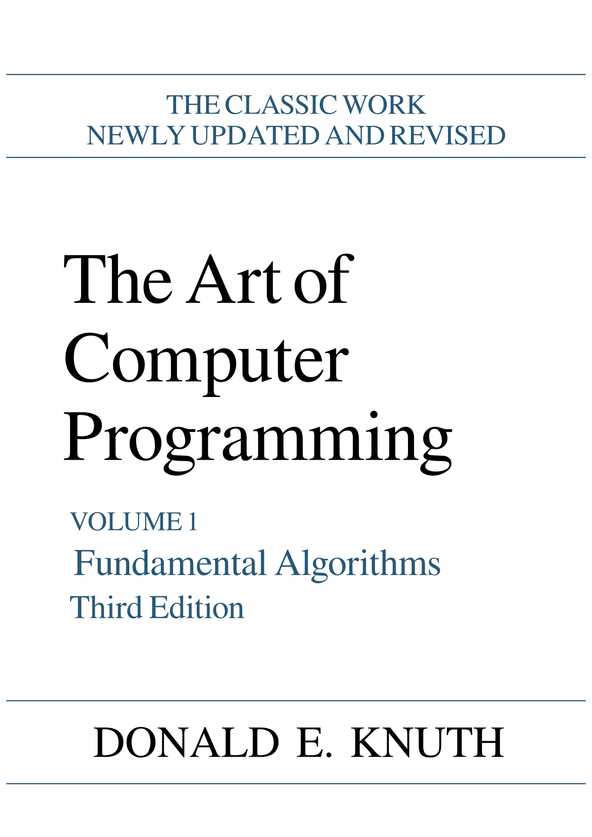 Donald Knuth. The Art of Computer Programming.